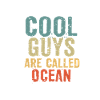 Les mecs cool s’appellent l’océan
