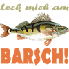 Leck mich am Barsch!