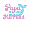 Birthday Party Mermaid Family Matching