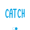 Mode Catch activé - Idée cadeau