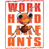 Travaillez dur comme des fourmis