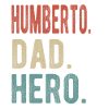 Humberto Dad Hero