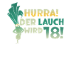 Hurra der Lauch wird 18