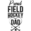 Field Hockey Dad Proud Field
