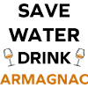 Save water drink Armagnac