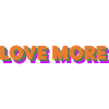Love more