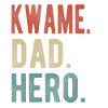 Kwame Dad Hero