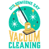 Did Someone Say Vacuum Cleaning