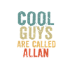 Cool guys are called Allan
