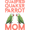 Perroquet Quaker qualifié Maman