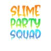 Slime party squad