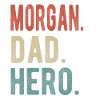 Morgan Dad Hero