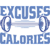 Excuses Don't Burn Calories