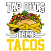 Tap Outs then Tacos BJJ