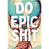 Do Epic Shit