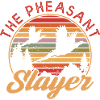 The Pheasant slayer