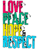 LOVE PEACE HOPE & RESPECT