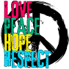 LOVE PEACE HOPE & RESPECT