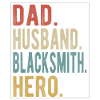 Blacksmith Dad Husband Hero
