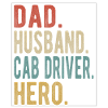 Cab Driver Dad Husband Hero