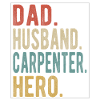 Carpenter Dad Husband Hero