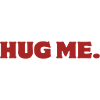 Hug me
