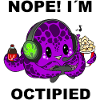 Nope, I´m octipied