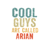Cool guys are called Arian