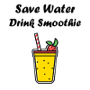 Save water drink smoothies