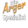 Bin Ärger Spezialist