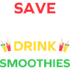 Save water drink smoothies