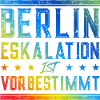 Berlin Eskalation