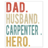 Carpenter Dad Husband Hero
