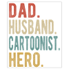 Cartoonist Dad Husband Hero