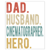 Cinematographer Dad Husband Hero