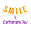 Smile is Carbonara Day
