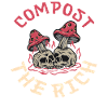 Compost The Rich - Mushroom Skull