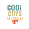 Cool guys are called Rey