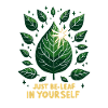 Just Be-Leaf in Yourself