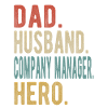 Company Manager Dad Husband Hero