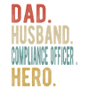 Compliance Officer Dad Husband Hero