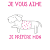 Je préfère mon dachshund