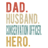 Conservation Officer Dad Husband Hero