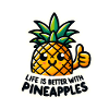 Life is Better with Pineapples