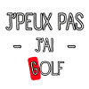 J'peux pas j'ai Golf