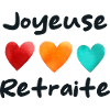 Retraite. Bonne Retraite. Joyeuse Retraite