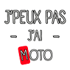 J'peux pas j'ai Moto