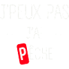J'peux pas j'ai Pêche