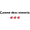 Comme deux aimants