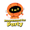 Programmed for Party!